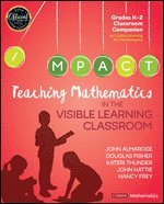 Teaching Mathematics in the Visible Learning Classroom, Grades K-2 1
