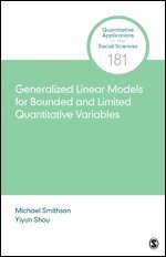 Michael Smithson, Yiyun Shou - Generalized Linear Models for Bounded and Limited Quantitative Variables, Häftad