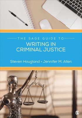 The Sage Guide to Writing in Criminal Justice 1