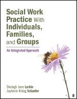 bokomslag Social Work Practice With Individuals, Families, and Groups