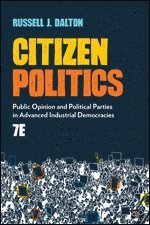 bokomslag Citizen Politics: Public Opinion and Political Parties in Advanced Industrial Democracies
