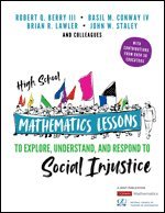 bokomslag High School Mathematics Lessons to Explore, Understand, and Respond to Social Injustice