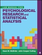 Dawn M. McBride, J. Cooper Cutting - Lab Manual for Psychological Research and Statistical Analysis, Häftad
