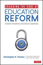 Christopher H. Tienken, Associate Professor) Tienken, Christopher H. (Seton Hall University - Cracking the Code of Education Reform, Häftad