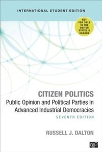 bokomslag Citizen Politics - International Student Edition: Public Opinion and Political Parties in Advanced Industrial Democracies