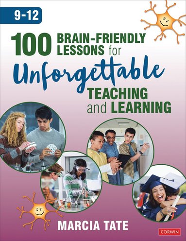 bokomslag 100 Brain-Friendly Lessons for Unforgettable Teaching and Learning (9-12)