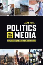 bokomslag Politics and the Media