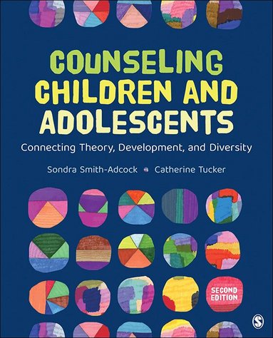 Sondra Smith-Adcock, Catherine Tucker - Counseling Children and Adolescents, Häftad