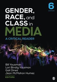 bokomslag Gender, Race, and Class in Media: A Critical Reader