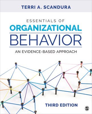 Essentials of Organizational Behavior: An Evidence-Based Approach 1