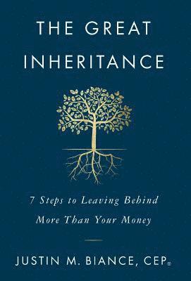 bokomslag The Great Inheritance: 7 Steps to Leaving Behind More Than Your Money