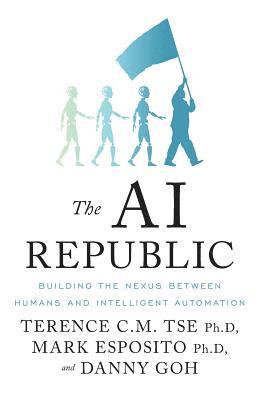 The AI Republic: Building the Nexus Between Humans and Intelligent Automation 1