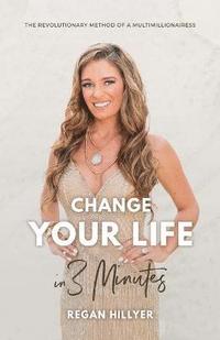 bokomslag Change Your Life in 3 Minutes