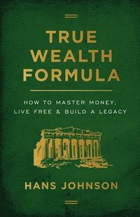 bokomslag True Wealth Formula