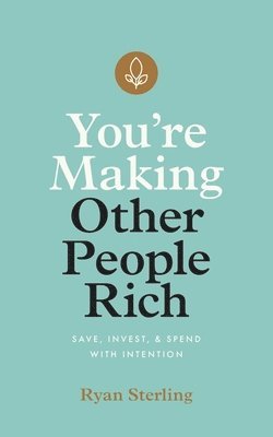 You're Making Other People Rich 1