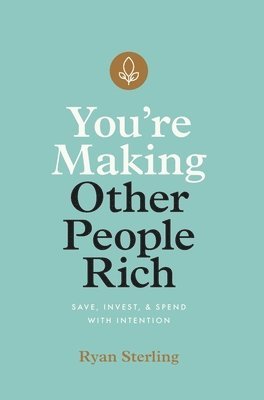 You're Making Other People Rich 1