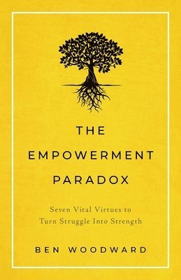 Ben Woodward - Empowerment Paradox, Häftad