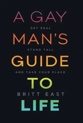 Britt East - Gay Man's Guide to Life, Inbunden. Tillgänglighet: Lägg i varukorg