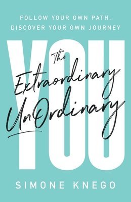 Simone Knego - Extraordinary UnOrdinary You, Häftad