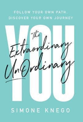 Simone Knego - Extraordinary UnOrdinary You, Inbunden