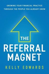 bokomslag The Referral Magnet