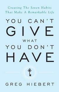 bokomslag You Can'T Give What You Don'T Have