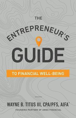 The Entrepreneur's Guide to Financial Well-Being 1