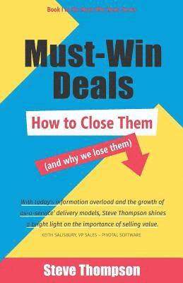 Steve Thompson - Must-Win Deals: How to Close Them (and Why We Lose Them), Häftad