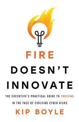 Fire Doesn't Innovate 1