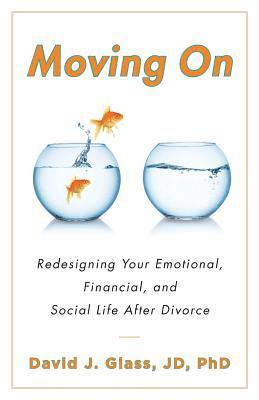 bokomslag Moving On: Redesigning Your Emotional, Financial and Social Life After Divorce