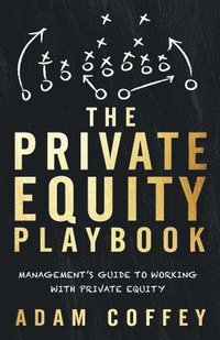 bokomslag The Private Equity Playbook
