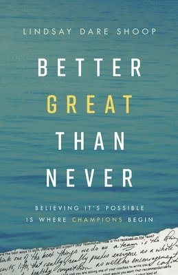 bokomslag Better Great Than Never