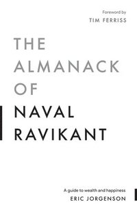 bokomslag The Almanack of Naval Ravikant
