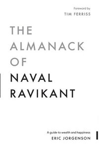 bokomslag The Almanack of Naval Ravikant