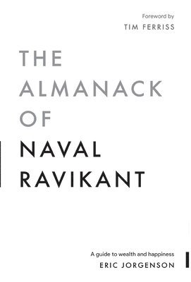 The Almanack of Naval Ravikant 1