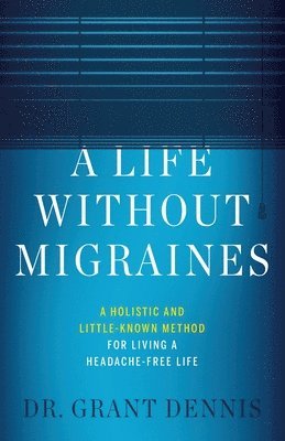 bokomslag Life Without Migraines