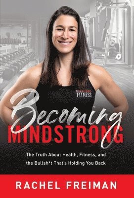 Rachel Freiman - Becoming MindStrong, Inbunden. Tillgänglighet: Lägg i varukorg