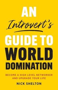 bokomslag An Introvert's Guide to World Domination