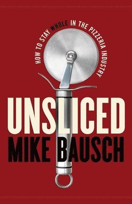 Mike Bausch - Unsliced, Häftad