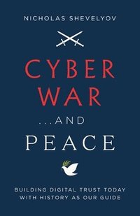 bokomslag Cyber War...and Peace