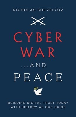 bokomslag Cyber War...and Peace