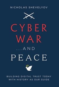 bokomslag Cyber War...and Peace