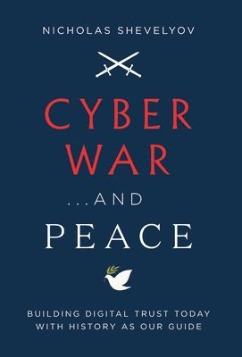 bokomslag Cyber War...and Peace