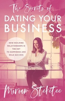 The Secrets of Dating Your Business 1