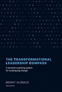 bokomslag The Transformational Leadership Compass