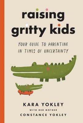 Raising Gritty Kids 1