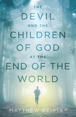 bokomslag Devil and the Children of God at the End of the World