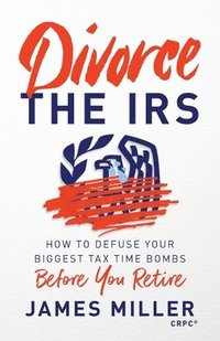 bokomslag Divorce the IRS