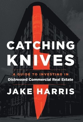 Jake Harris - Catching Knives, Inbunden
