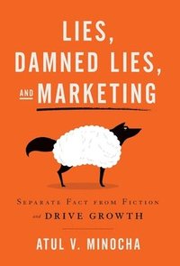 bokomslag Lies, Damned Lies, and Marketing: Separate Fact from Fiction and Drive Growth